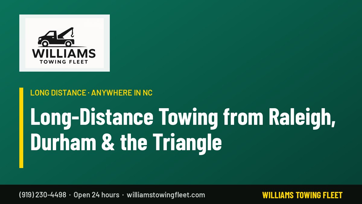 Williams Towing Fleet – long-distance towing from Raleigh, Durham and the Triangle