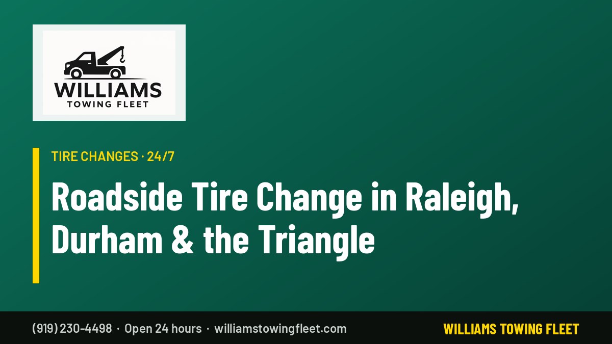 Williams Towing Fleet – roadside tire change in Raleigh, Durham and the Triangle
